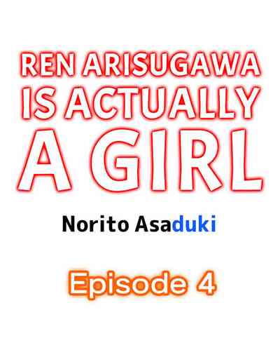 Classmates Series —  Ren Arisugawa Is Actually A Girl  Full 65 Chapter Compilation  [Norito Asaduki]
