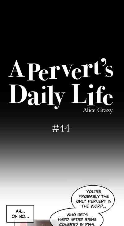 Pervert Series — Daily Life of a Degenerate Voyeur Spying on Alice Chapters 41-45 [Alice Crazy]