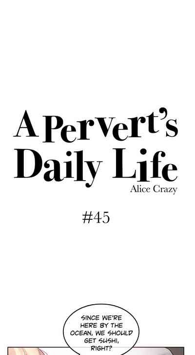 Pervert Series — Daily Life of a Degenerate Voyeur Spying on Alice Chapters 41-45 [Alice Crazy]