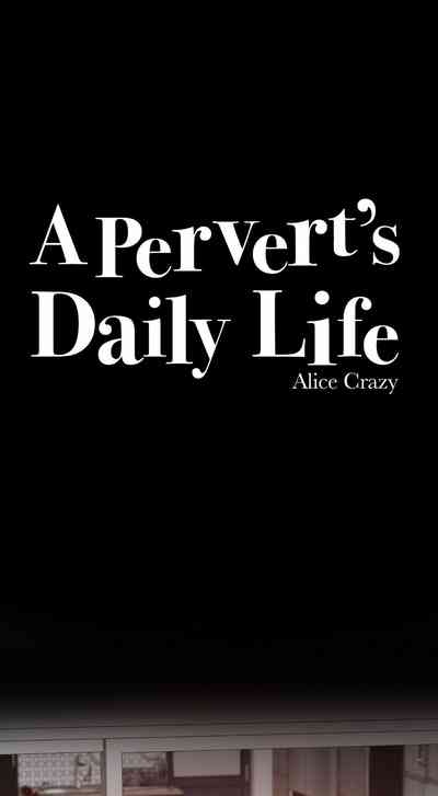 Pervert Series — Daily Perversion 61 65 [Alice Crazy]