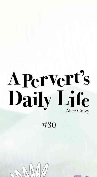 Public Series — A Pervert’s Daily Life Chapter 26 30 English [Alice Crazy]