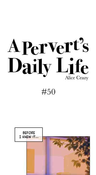 Public Series — A Pervert’s Daily Life Chapters 46-50 English [Alice Crazy]