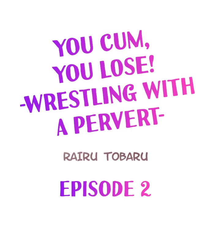 Wrestling Series —  You Cum You Lose!  Pervert Grapples & Fucks  [Rairu Tobaru] (Ch.1-6) [English]